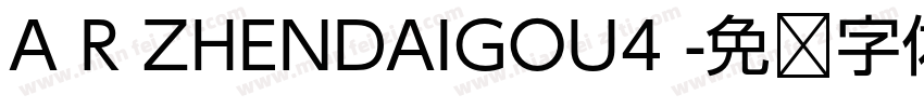 A R ZHENDAIGOU4 字体转换
